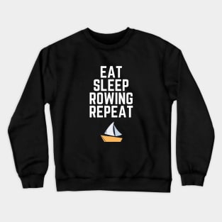 Eat, Sleep, Rowing, Repeat Crewneck Sweatshirt